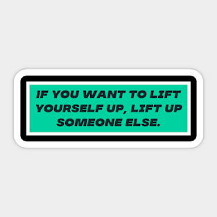 Lift someone else Sticker